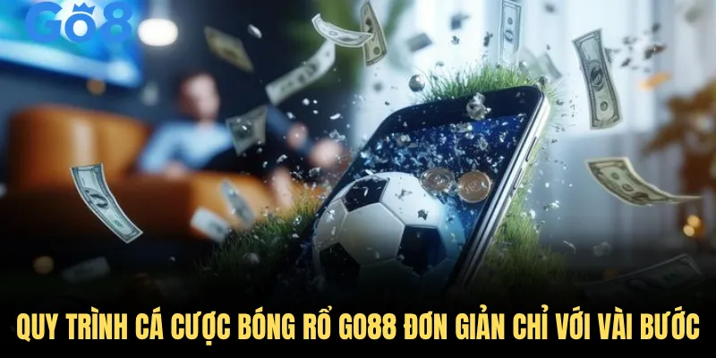 Quy trình cá cược bóng rổ GO8 đơn giản chỉ với vài bước